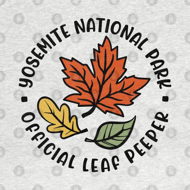 Yosemite National Official Park Leaf Peeper Fall Autumn Leafer Cute Funny by GlimmerDesigns